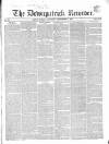 Downpatrick Recorder Saturday 07 September 1850 Page 1