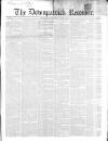 Downpatrick Recorder Saturday 03 June 1854 Page 1