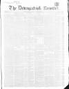 Downpatrick Recorder Saturday 02 December 1854 Page 1