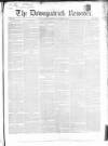 Downpatrick Recorder Saturday 13 January 1855 Page 1