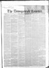 Downpatrick Recorder Saturday 03 March 1855 Page 1