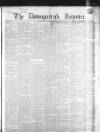 Downpatrick Recorder Saturday 07 July 1855 Page 1