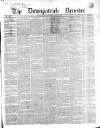 Downpatrick Recorder Saturday 14 March 1857 Page 1