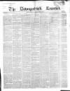 Downpatrick Recorder Saturday 30 May 1857 Page 1
