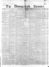 Downpatrick Recorder Saturday 23 January 1858 Page 1