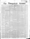 Downpatrick Recorder Saturday 03 April 1858 Page 1
