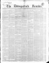 Downpatrick Recorder Saturday 22 May 1858 Page 1