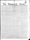 Downpatrick Recorder Saturday 16 October 1858 Page 1
