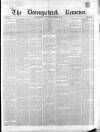 Downpatrick Recorder Saturday 11 December 1858 Page 1