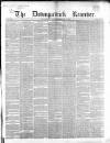 Downpatrick Recorder Saturday 18 February 1860 Page 1