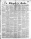 Downpatrick Recorder Saturday 13 October 1860 Page 1