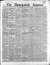 Downpatrick Recorder Saturday 01 February 1862 Page 1