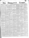 Downpatrick Recorder Saturday 21 February 1863 Page 1