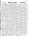 Downpatrick Recorder Saturday 03 February 1866 Page 1