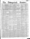 Downpatrick Recorder Saturday 12 February 1870 Page 1