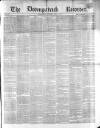Downpatrick Recorder Saturday 02 July 1870 Page 1