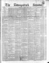 Downpatrick Recorder Saturday 13 August 1870 Page 1