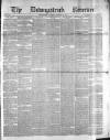 Downpatrick Recorder Saturday 14 January 1871 Page 1