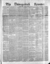 Downpatrick Recorder Saturday 25 March 1871 Page 1