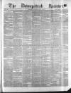 Downpatrick Recorder Saturday 29 July 1871 Page 1