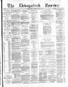 Downpatrick Recorder Saturday 25 May 1872 Page 1