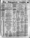 Downpatrick Recorder Saturday 14 June 1873 Page 1