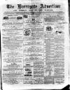 Harrogate Advertiser and Weekly List of the Visitors Saturday 10 March 1877 Page 1