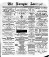 Harrogate Advertiser and Weekly List of the Visitors Saturday 11 May 1889 Page 1