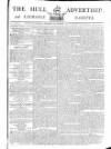 Hull Advertiser Saturday 25 October 1794 Page 1
