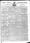 Hull Advertiser Saturday 13 December 1794 Page 1