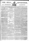 Hull Advertiser Saturday 24 January 1795 Page 1