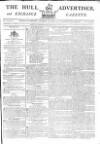 Hull Advertiser Saturday 30 May 1795 Page 1