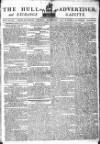 Hull Advertiser Saturday 18 February 1797 Page 1