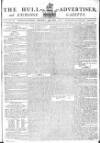 Hull Advertiser Saturday 15 April 1797 Page 1