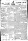 Hull Advertiser Saturday 05 May 1798 Page 1