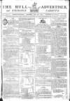 Hull Advertiser Saturday 14 July 1798 Page 1