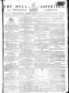 Hull Advertiser Saturday 19 January 1799 Page 1