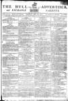 Hull Advertiser Saturday 26 April 1800 Page 1