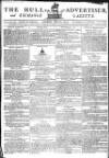 Hull Advertiser Saturday 24 May 1800 Page 1