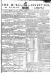 Hull Advertiser Saturday 25 October 1800 Page 1