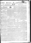 Hull Advertiser Saturday 07 November 1801 Page 1