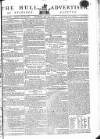 Hull Advertiser Saturday 21 May 1803 Page 1