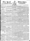 Hull Advertiser Friday 09 November 1821 Page 1