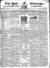 Hull Advertiser Friday 20 September 1822 Page 1