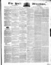 Hull Advertiser Friday 13 February 1829 Page 1