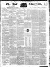 Hull Advertiser Friday 06 July 1832 Page 1