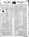 Hull Advertiser Friday 20 July 1832 Page 1