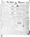 Hull Advertiser Friday 29 April 1836 Page 1