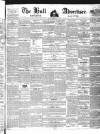 Hull Advertiser Friday 03 February 1837 Page 1