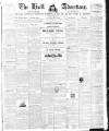 Hull Advertiser Friday 15 June 1838 Page 1